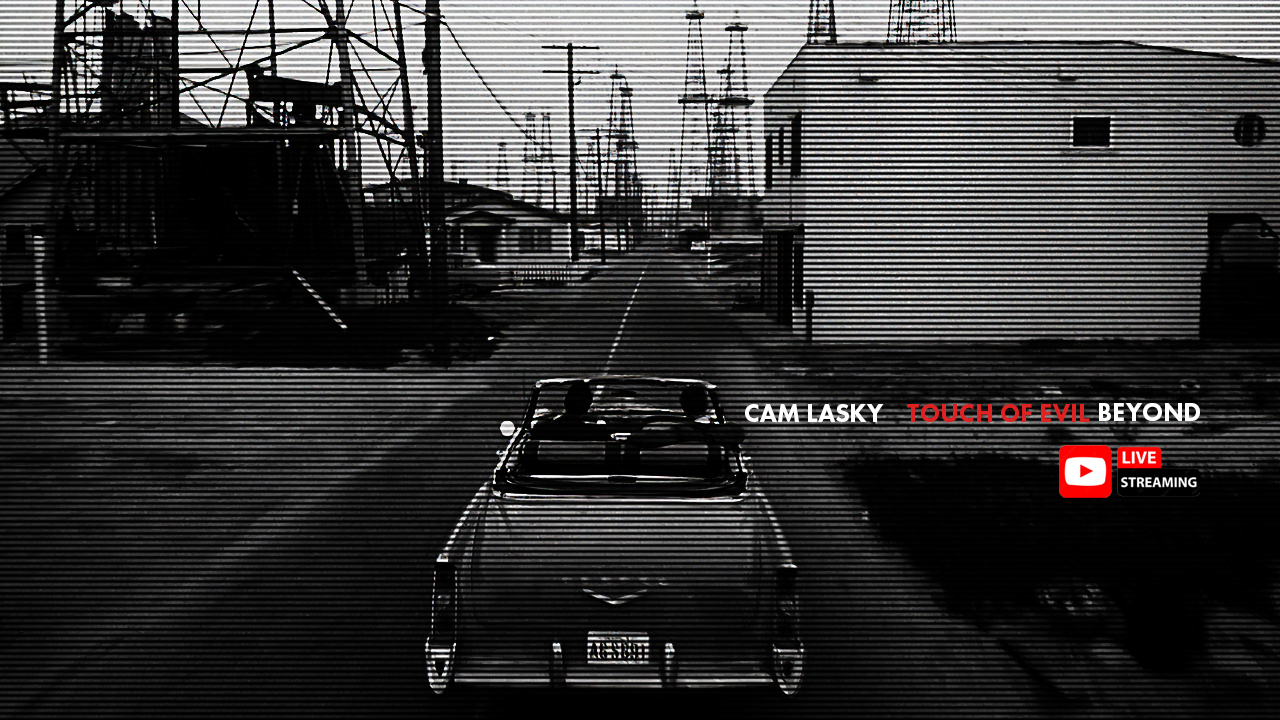 TOUCH OF EVIL BEYOND live cinema reinterpretation by Cam Lasky